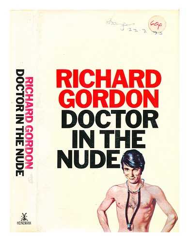 Gordon, Richard (1921-) - Doctor in the nude