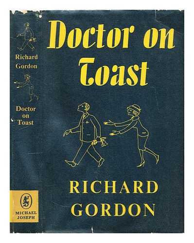 Gordon, Richard (1921-) - Doctor on toast