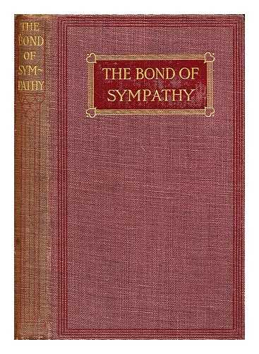 J.E. - The bond of sympathy : A selection of thoughts culled from many sources