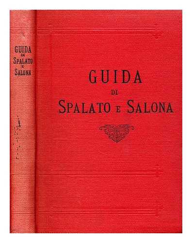 Jelic, Luka (1863-1922) - Guida di Spalato e Salona