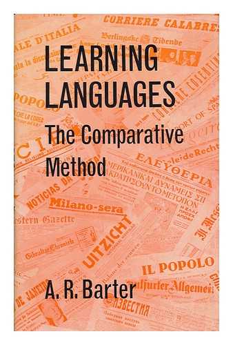 BARTER, A. R. - Learning Languages : the Comparative Method