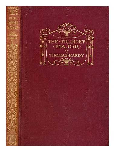 Hardy, Thomas (1840-1928) - The trumpet-major, John Loveday, a soldier in the war with Buonaparte and Robert, his brother, first mate in the merchant service : a tale