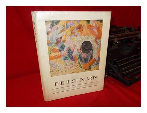 MELLOW, JAMES R. - The Best in Arts : Arts Yearbook 6 / Edited by James R. Mellow with an Introduction by Hilton Kramer