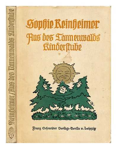 Reinheimer, Sophie - Aus des Tannenwalds Kinderstube