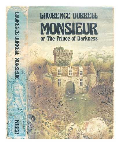 Durrell, Lawrence - Monsieur, or, The Prince of Darkness : a novel
