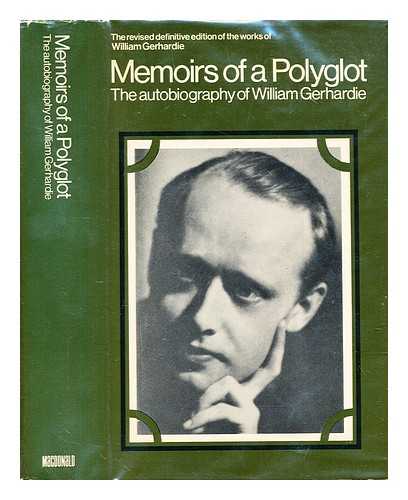 Gerhardie, William Alexander - Memoirs of a polyglot : the autobiography of William Gerhardie