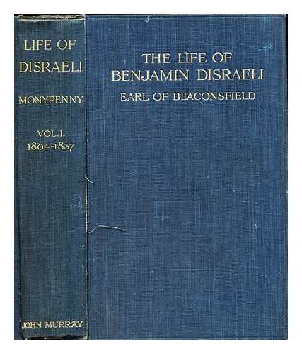 Monypenny, William Flavelle (1866-1912) - The life of Benjamin Disraeli, Earl of Beaconsfield : Vol. 1, 1804-1837