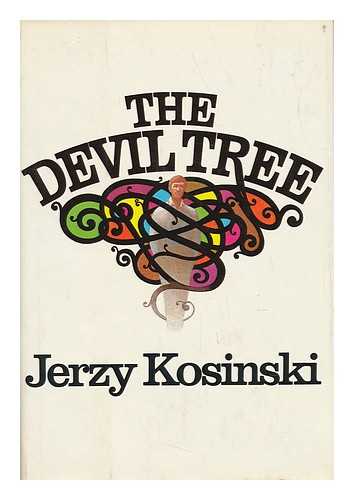 KOSINSKI, JERZY (1933-1991) - The Devil Tree