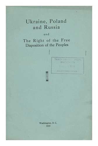 SHELUKHYN, SERHII (1864-1938) - Ukraine, Poland, and Russia and the Right of the Free Disposition of the Peoples