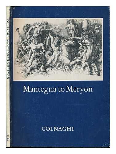 P. & D. COLNAGHI (LONDON). ENTRIES BY RUTH BROMBERG - Exhibition of Old Master Prints - Mantegna to Meryon; 12th June - 14th July 1984