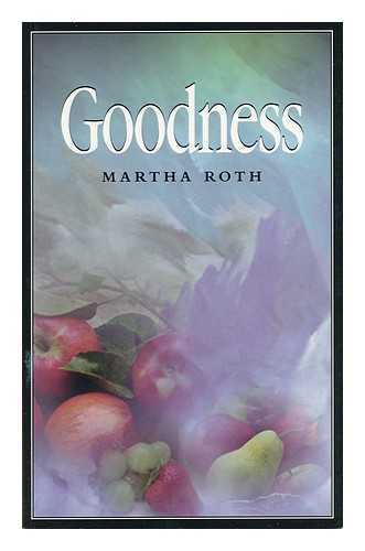 ROTH, MARTHA - Goodness