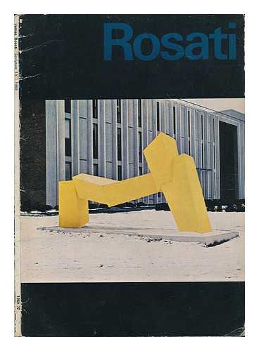 ROSATI, JAMES (1912-) - James Rosati, Sculpture 1963-1969 : an Exhibition of the Poses Institute of Fine Arts in Cooperation with the Marlborough-Gerson Gallery, New York City