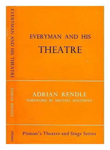 Rendle, Adrian - Everyman and his theatre : a study of the purpose and function of the amateur society today / foreword by Michael MacOwan