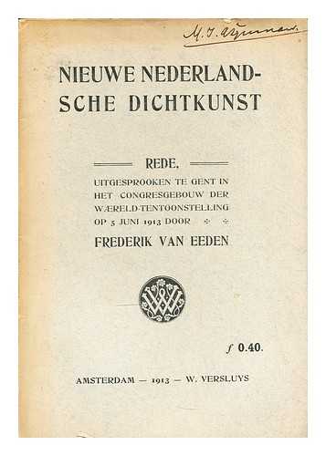 Eeden, Frederik van - Nieuwe Nederlandsche dichtkunst : rede uitgesproken te Gent in het Congresgebouw der Wreld-tentoonstelling op 5 Juni 1913