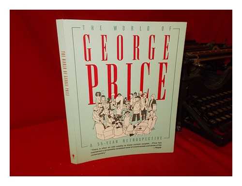 COOKE, ALISTAIR - The World of George Price : a 55-Year Retrospective