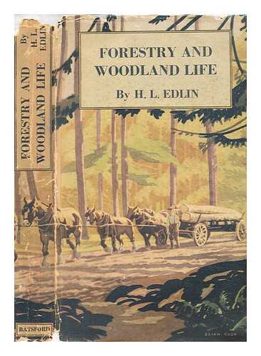 Edlin, Herbert L. (Herbert Leeson) (1913-1976) - Forestry and woodland life
