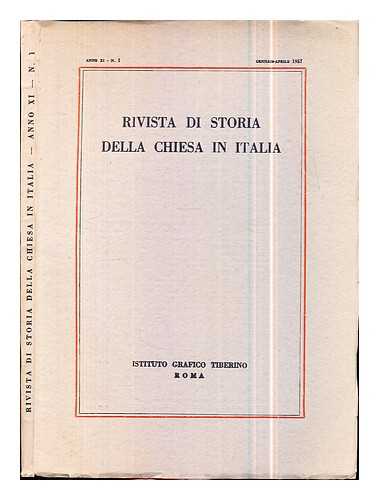 Fondazione Giovanni Agnelli - Rivista di storia della chiesa in Italia: Anno XI - N. 1: Gennaio-Aprile 1957