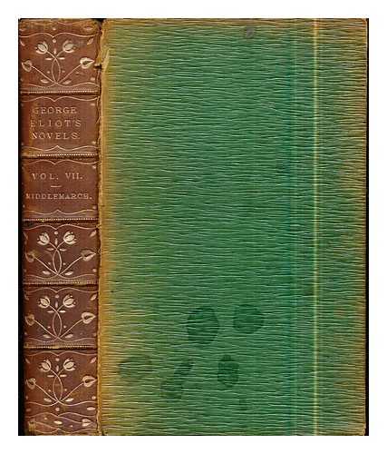 Eliot, George (1819-1880) - Middlemarch : A study of provincial life