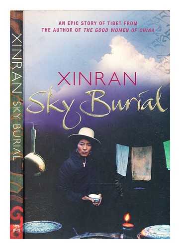 Xinran - Sky burial / Xinran ; translated by Julia Lovell & Esther Tyldesley