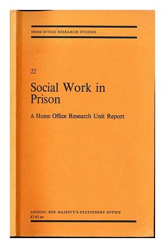Shaw, Margaret (1941-). Great Britain. Home Office. Research Unit - Social work in prison : an experiment in the use of extended contact with offenders