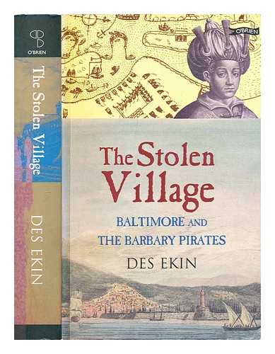 Ekin, Des - The stolen village : Baltimore and the Barbary pirates