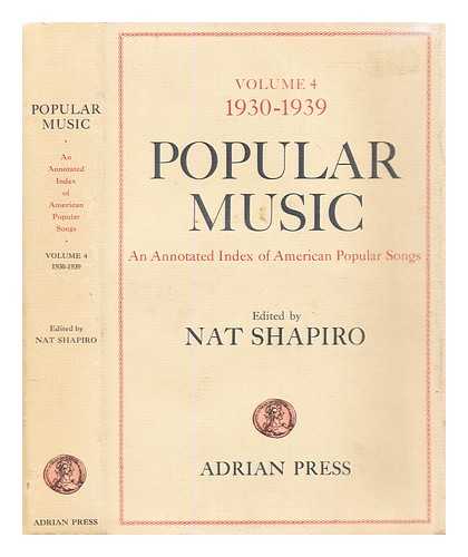 Shapiro, Nat - Popular music : an annotated index of American popular songs - Volume 4, 1930-1939