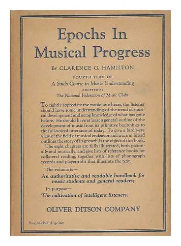 HAMILTON, A. M. , CLARENCE G. - Epochs in Musical Progress