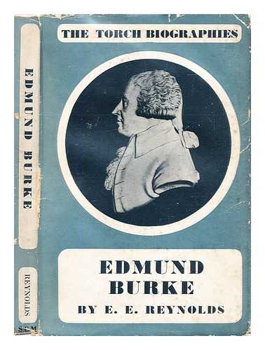 Reynolds, E.E. (Ernest Edwin) (1895-1981) - Edmund Burke : Christian Statesman