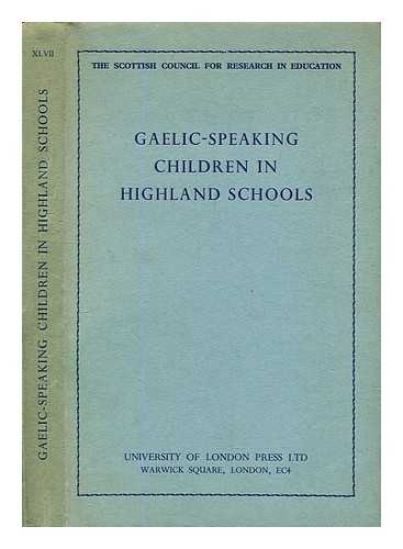 Scottish Council for Research in Education - Gaelic-speaking children in Highland schools