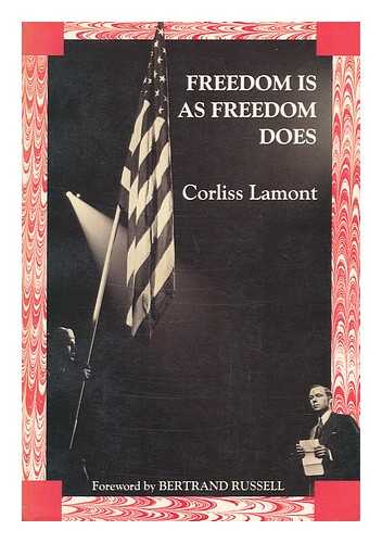 LAMONT, CORLISS - Freedom is As Freedom Does - Civil Liberties in America