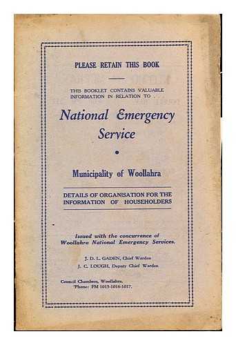 Gaden, J. D. L. [Chief Warden]. Lough, J. C. [Deputy Chief Warden] - Municipality of Woollahra: details of organisation for the information of householders