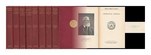 WINSOR, JUSTIN (1831-1897) ED. - Narrative and Critical History of America / Edited by Justin Winsor Complete in 8 Volumes Contents; Aboriginal America; Spanish Explorations and Settlements; English & French Explorations and Settlements; the English and French in North America, 1689-1763; the United States of North America 1763-1850; &c.
