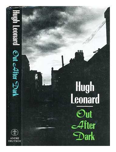 Leonard, Hugh - Out after dark