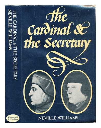 Williams, Neville - The Cardinal and the Secretary