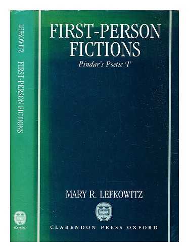 Lefkowitz, Mary R. - First-person fictions : Pindar's poetic 'I'