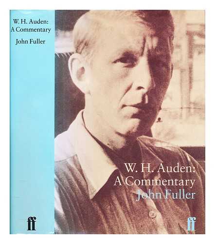 Fuller, John - W.H. Auden : a commentary