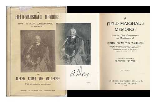 WALDERSEE, ALFRED, GRAF VON (1832-1904) - A Field-Marshal's Memoirs : from the Diary, Correspondence, and Reminiscences of Alfred, Count Von Waldersee / Condensed and Translated by Frederic Whyte