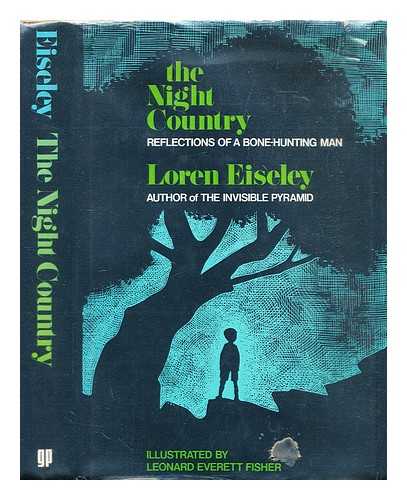 Eiseley, Loren C. (1907-1977) - The night country : reflections of a bone-hunting man