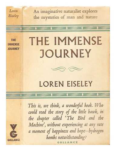 Eiseley, Loren C. (1907-1977) - The immense journey