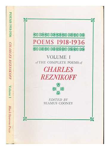 Reznikoff, Charles (1894-1976). Cooney, Seamus - Complete poems of Charles Reznikoff / edited by Seamus Cooney: Vol. 1, 1918-1936
