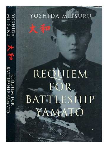 Yoshida, Mitsuru (1923-1979) - Requiem for battleship Yamato
