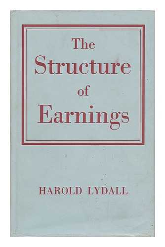 LYDALL, HAROLD - The Structure of Earnings