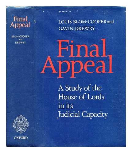 Blom-Cooper, Louis (1926-2018) - Final appeal : a study of the House of Lords in its judicial capacity