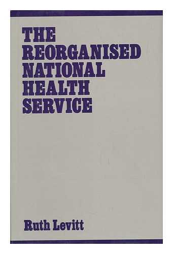 LEVITT, RUTH (1950-) - The Reorganised National Health Service