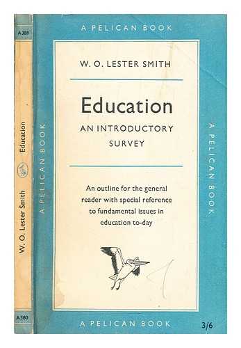 Smith, W.O. Lester (William Owen Lester) (1888-1976) - Education : and introductory survey