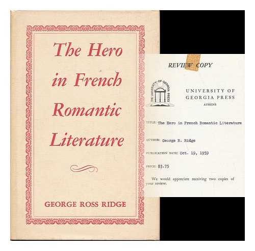 RIDGE, GEORGE ROSS - The Hero in French Romantic Literature