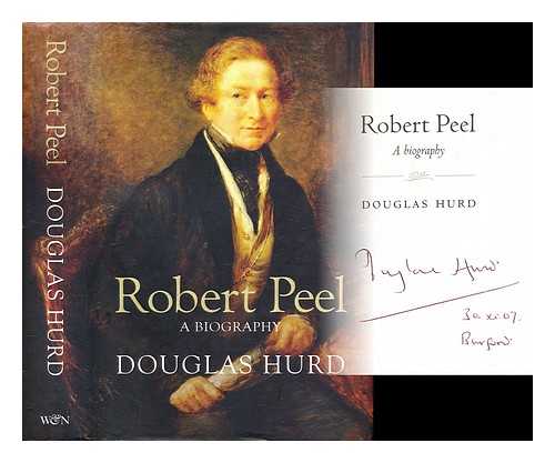 Hurd, Douglas - Robert Peel : a biography