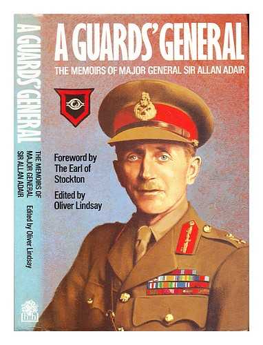 Adair, Allan - A Guards' general : the memoirs of General Sir Allan Adair