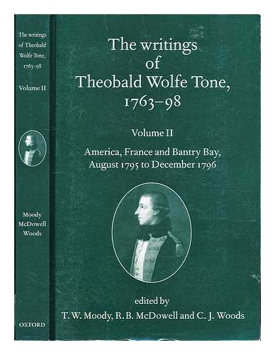 Tone, Theobald Wolfe (1763-1798) - The writings of Theobald Wolfe Tone, 1763-98 - Volume II : America, France, and Bantry Bay, August 1795 to December 1796
