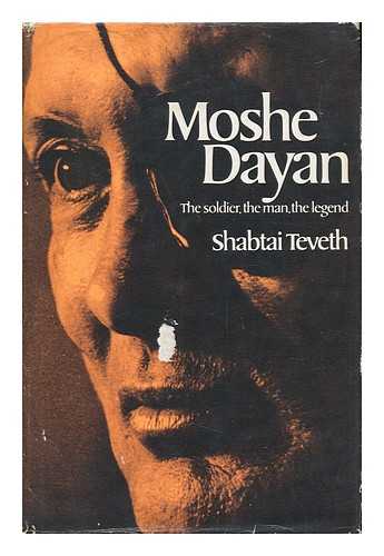 TEVETH, SHABTAI - Moshe Dayan